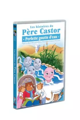 Couverture du produit · Les Histoires du Père Castor-13/26-Perlette Goutte d'eau