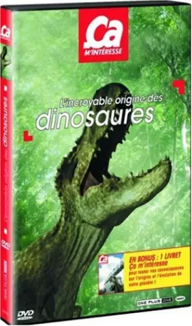 Couverture du produit · Ça m'interesse - L'Incroyable Origine des Dinosaures