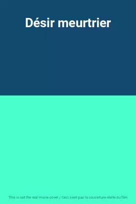 Couverture du produit · Désir meurtrier