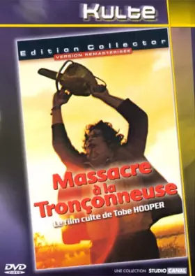 Couverture du produit · Massacre à la tronçonneuse [Édition Collector]