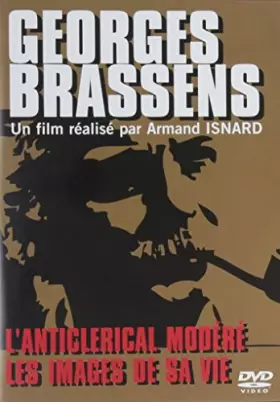 Couverture du produit · Georges brassens : L'anticlérical modéré + Les images de sa vie