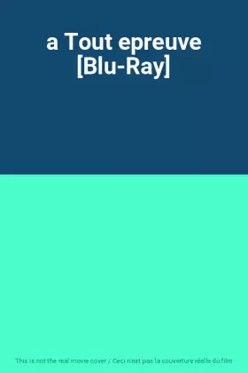 Couverture du produit · a Tout epreuve [Blu-Ray]