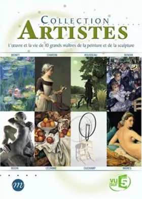 Couverture du produit · Collection Artistes, l'oeuvre et la vie de 10 grands maîtres de la peinture et de la sculpture - Édition 2 DVD
