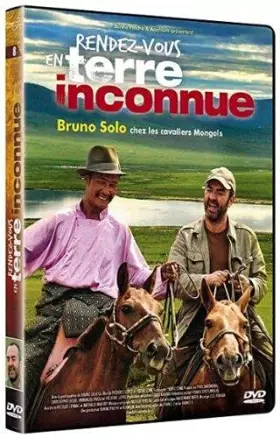 Couverture du produit · Rendez-vous en terre inconnue : Bruno Solo chez les cavaliers Mongols