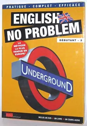 Couverture du produit · english no problem débutant 3 underground la méthode la plus vendue en Europe inclus un DVD + un livre + un cours audio