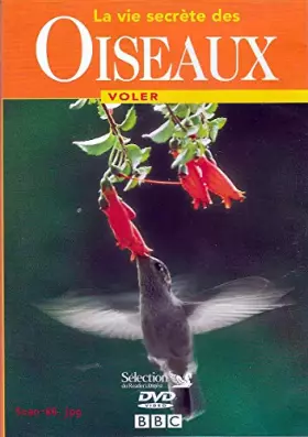 Couverture du produit · LA VIE SECRETE DES OISEAUX - VOLER