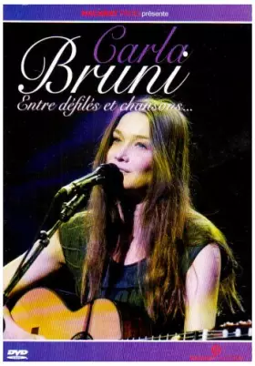 Couverture du produit · Carla Bruni : Entre défilés et chansons