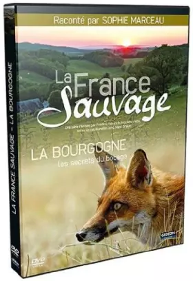 Couverture du produit · La France Sauvage-La Bourgogne, Les Secrets du bocage