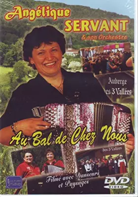 Couverture du produit · ANGELIQUE SERVANT, AU BAL DE CHEZ NOUS