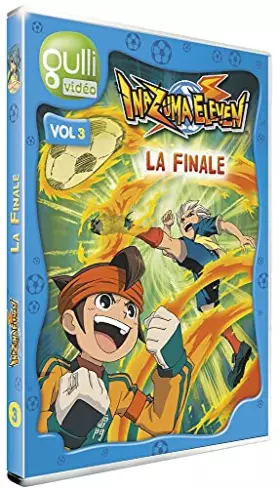 Couverture du produit · Inazuma Eleven-Vol. 3-La Finale