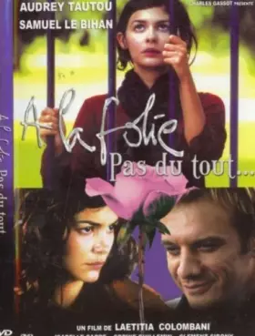 Couverture du produit · A La Folie... Pas Du Tout