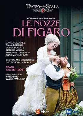 Couverture du produit · Mozart : Les Noces de Figaro. Alvarez, Damrau, Schultz, Werba, Crebassa, Chiuri, Welser-Möst, Wake-Walker