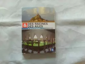 Couverture du produit · Des racines et des ailes : Mont st-Michel