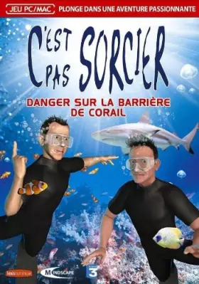 Couverture du produit · C'est pas sorcier : danger sur la barriere de corail - petit prix