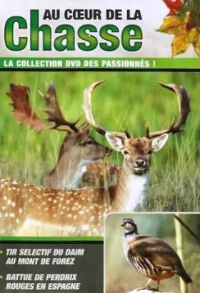 Couverture du produit · Au Coeur De La Chasse : Tir Selectif du Daim au Mont de Forez / Battue de Perdrix Rouges en Espagne
