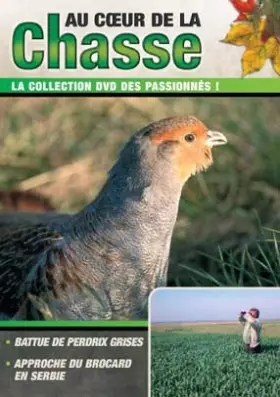 Couverture du produit · Au Coeur De La Chasse : Battue de Perdrix Grises / Approche du Brocard en Serbie