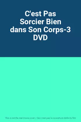 Couverture du produit · C'est Pas Sorcier Bien dans Son Corps-3 DVD