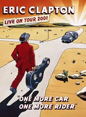 Couverture du produit · Eric Clapton : One More Car, One More Rider, Live on Tour 2001