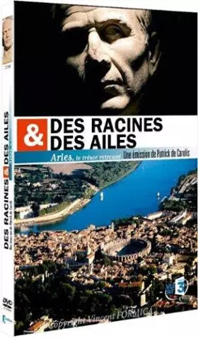Couverture du produit · Des racines et des ailes : spécial Arles