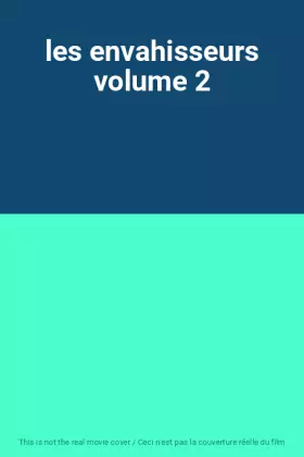 Couverture du produit · les envahisseurs volume 2
