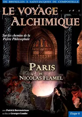 Couverture du produit · Le voyage alchimique de Bruxelles à St Jacques de Compostelle - Étape 6, Paris et Nicolas Flamel