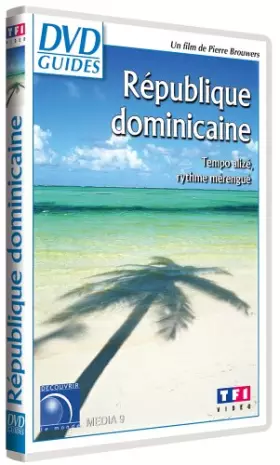 Couverture du produit · DVD Guides : République dominicaine : Tempo alizé, rythme