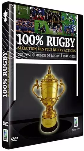 Couverture du produit · 100% Rugby : Coupes du monde de rugby 1987-2003