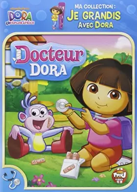 Couverture du produit · l'exploratrice-Ma Collection : Je grandis Docteur Dora