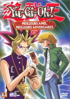 Couverture du produit · Yu-Gi-Oh ! - Vol.11 : Meilleurs amis, meilleurs adversaires