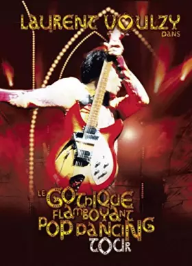 Couverture du produit · Laurent Voulzy : Le Gothique flamboyant Pop Dancing Tour