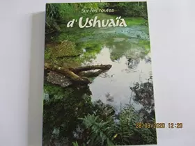 Couverture du produit · COFFRET SUR LES ROUTES D ' USHUAIA - PROTEGER LES PARADIS TERRESTRES