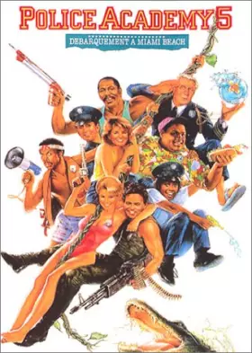 Couverture du produit · Police Academy 5, Débarquement à Miami Beach