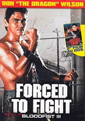 Couverture du produit · FORCED TO FIGHT + JUSTICE DE SANG / 1 DVD  2 FILMS