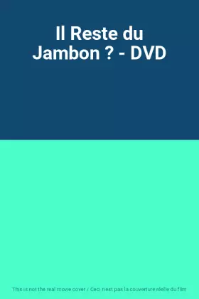 Couverture du produit · Il Reste du Jambon ? - DVD