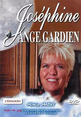 Couverture du produit · JOSEPHINE ANGE GARDIEN - 2 EPISODES / Un passé pour l'avenir - Coupée du monde