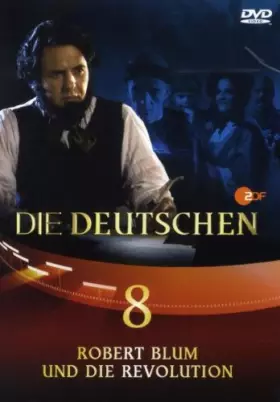 Couverture du produit · Die Deutschen (8) Robert Blum U.d.Revol [Import]
