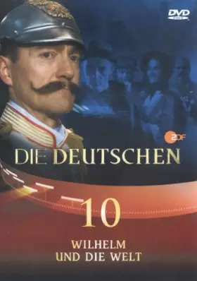 Couverture du produit · Die Deutschen (10) Wilhelm U.d.Welt [Import]