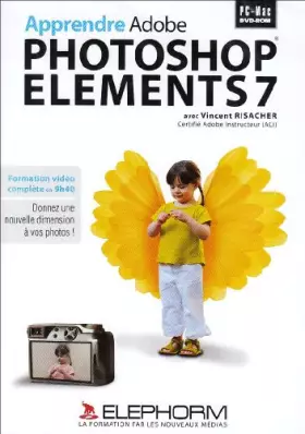 Couverture du produit · Apprendre Adobe Photoshop Elements 7 (Vincent Risacher)