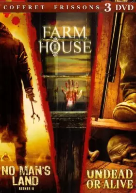 Couverture du produit · Coffret 3 DVD frissons : No man's land / Farm house / Undead or alive