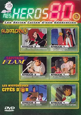 Couverture du produit · MES HEROS 80 VOLUME 2 / ALBATOR - CAPITAINE FLAM - LES MYSTERIEUSES CITES D'OR