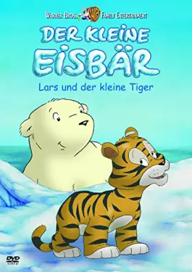 Couverture du produit · Der kleine Eisbär - Lars und der kleine Tiger