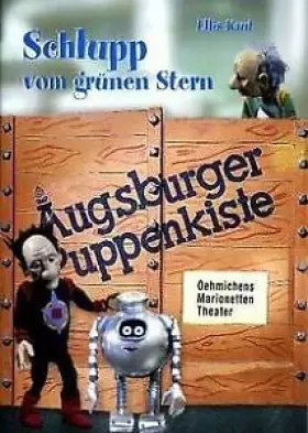 Couverture du produit · Augsburger Puppenkiste - Schlupp vom grünen Stern