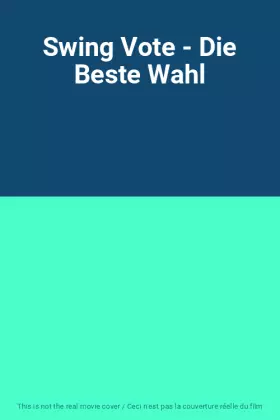 Couverture du produit · Swing Vote - Die Beste Wahl