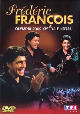 Couverture du produit · Frédéric François : Olympia 2002, le spectacle intégral