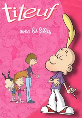 Couverture du produit · Titeuf-Saison 1, Vol. 2 : avec Les Filles