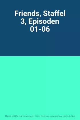Couverture du produit · Friends, Staffel 3, Episoden 01-06