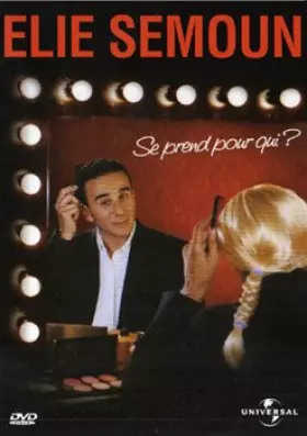 Couverture du produit · Elie Semoun Se Prend Pour Qui?
