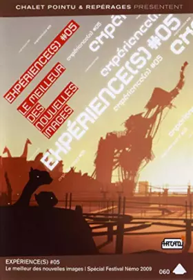 Couverture du produit · Expérience(s) 05 : Le Meilleur des Nouvelles Images/Spécial Némo Festival 2009