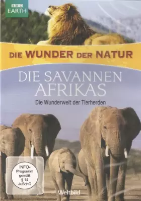 Couverture du produit · Die Wunder der Natur - Die Savannen Afrikas - Die Wunderwelt der Tierherden