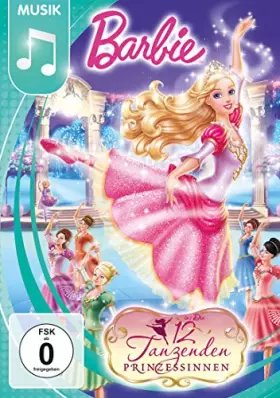 Couverture du produit · Barbie in Die 12 tanzenden Prinzessinnen